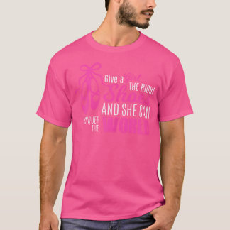 Funny Ballet Pointe Shoe Rosa Quote for Dancer T Shirt