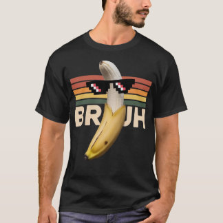 Funny Banana Meme Retro- Bruh Sunglasses design T Shirt
