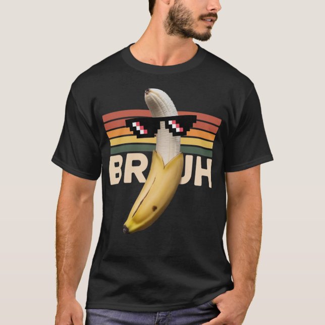 Funny Banana Meme Retro- Bruh Sunglasses design T Shirt (Framsida)