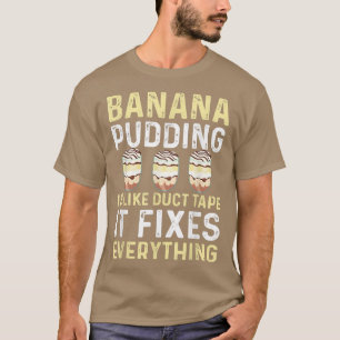 Funny Banana Pudding Slay Dessert-kokning T Shirt
