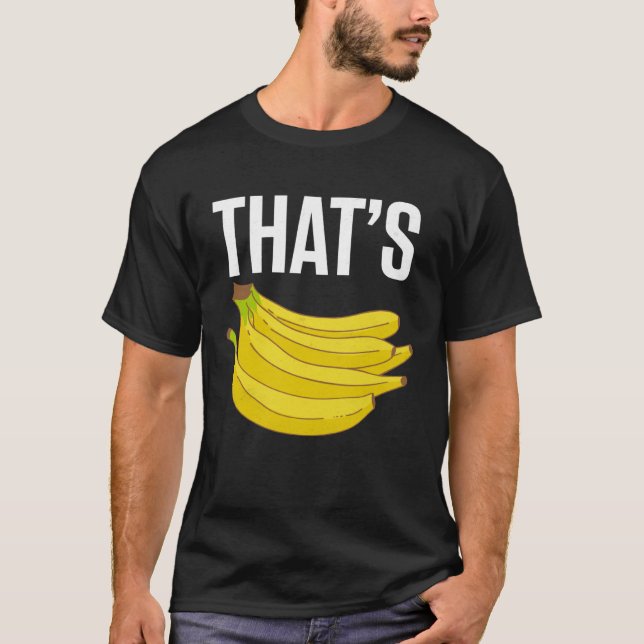 Funny bananas shirt THAT'S BANANAS T Shirt (Framsida)