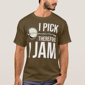 Funny Banjo Player Quote T Shirt
