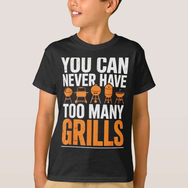 Funny Barbecue Grilling You Can Never Have Too Man T Shirt (Framsida)