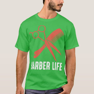 Funny Barber Quote Barber Life 2 T Shirt