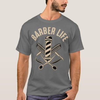 Funny Barber Quote Barber Life T Shirt