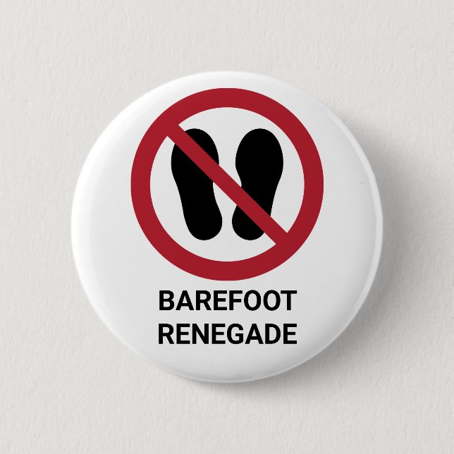 Funny Barefoot Renegade No Shoes Allowed Sign Knapp (Framsida)