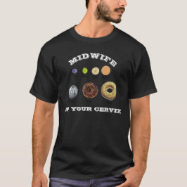 Funny barnmorska "vid Cervix" cm-mätning T Shirt