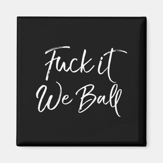 Funny Basketball Quote Srts Saying Joke For It We  Magnet (Framsidan)