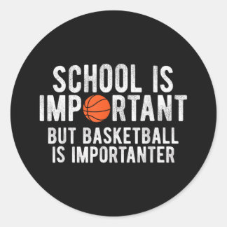 Funny Basketball School is Important Bball Runt Klistermärke