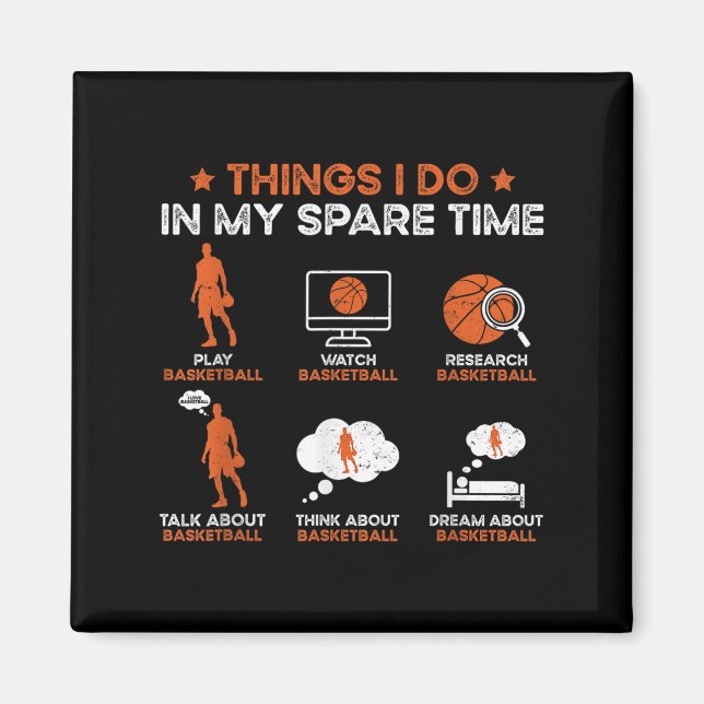 Funny Basketball Things I Do In My Spare Time Bask Magnet (Framsidan)