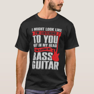 Funny Bass Guitar Guitarist Music Bassistance Gift T Shirt