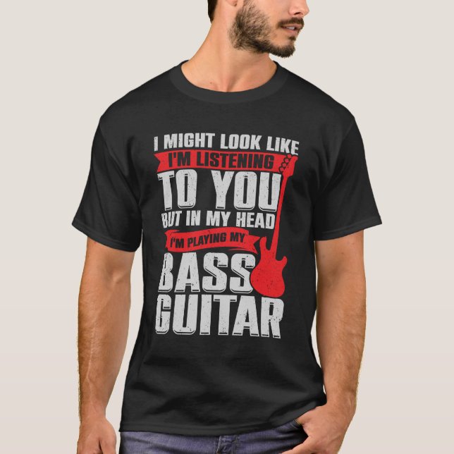 Funny Bass Guitar Guitarist Music Bassistance Gift T Shirt (Framsida)