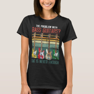 Funny Bass Guitar Player Gift Musical Instrument B T Shirt