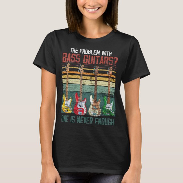 Funny Bass Guitar Player Gift Musical Instrument B T Shirt (Framsida)