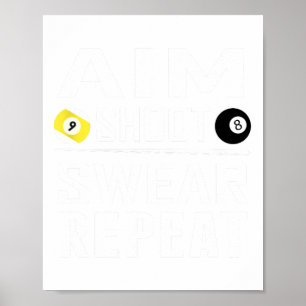 Funny Bassäng Billiard Aim Shoot Swear Repeat Bill Poster