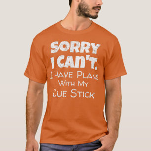Funny Bassäng Cue Stick Quote Billiards Snooker Pl T Shirt