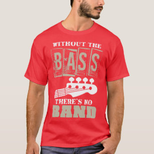 Funny Bassistance Gift Music Älskare Bass T Shirt