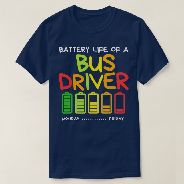 Funny batterilivslängd för drivrutin Buss T Shirt (Design framsida)