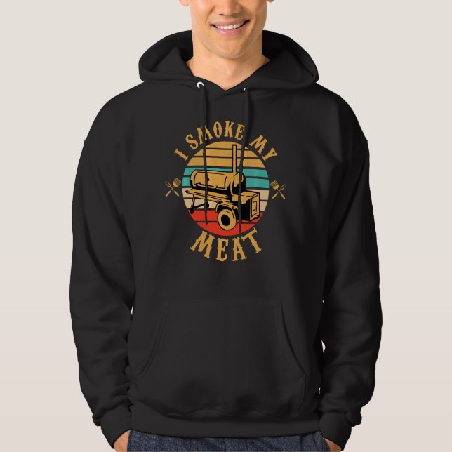 Funny BBQ Älskare Gifts | I Smoke My Kött Smoker B Hoodie (Framsida)