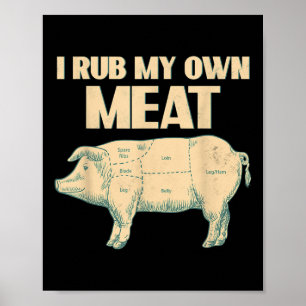Funny Bbq Chef Gift _ Jag förstör min egen Kött _ Poster