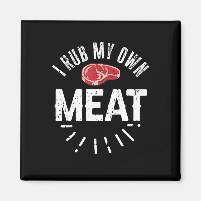 Funny BBQ Chef Joke Gift Rub Min egen Kött Magnet (Framsidan)