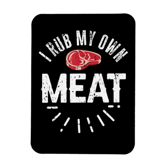 Funny BBQ Chef Joke Gift Rub Min egen Kött Magnet (Vertikal)