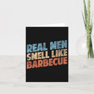 Funny Bbq Grilling Älskare Real Manar Smell som Rb Kort