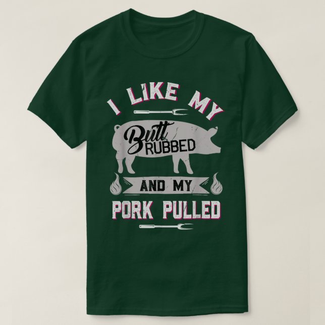 Funny BBQ Grilling Quote Gris Pulled Gris T Shirt (Design framsida)