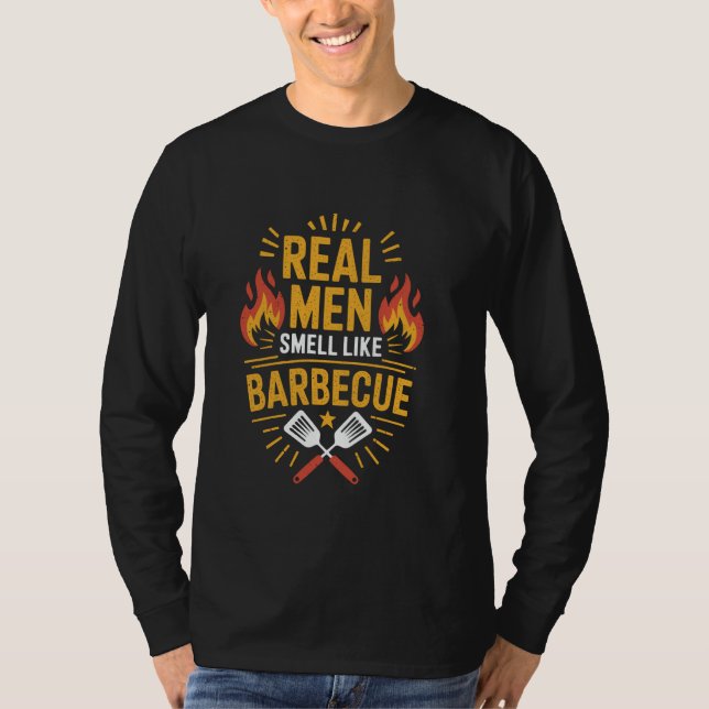 Funny BBQ Real Men Smell Like Barbecue, Meat Smoki T Shirt (Framsida)