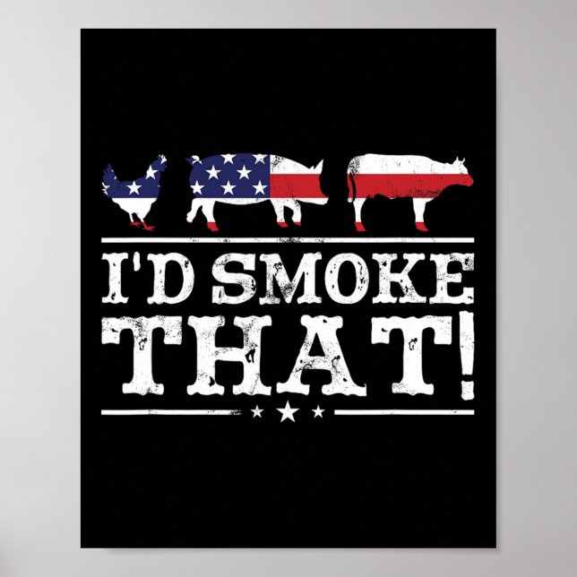 Funny Bbq Shirt I'd Smoke That Meat Pitmaster Gril Poster (Framsidan)