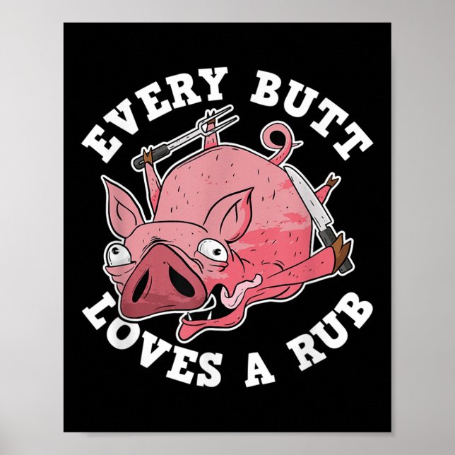 Funny Bbq Smoker Varje Butt Kärlek a Rub Grills P Poster (Framsidan)