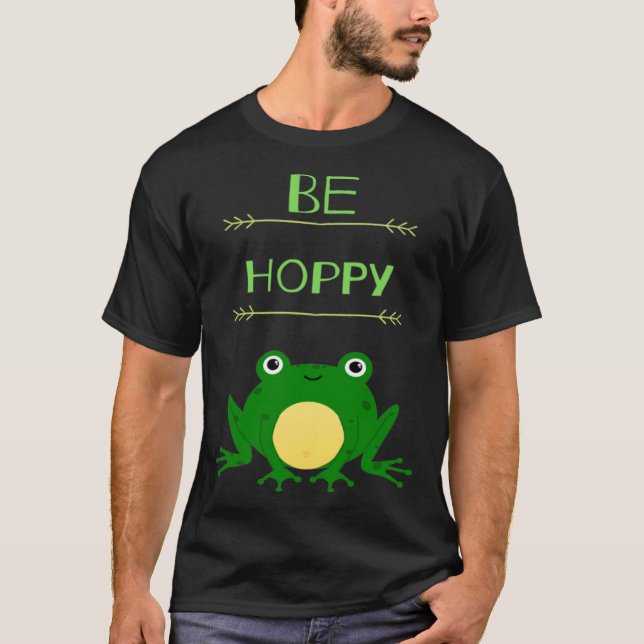 Funny Be Hoppy Frog Amphibian Pun T Shirt (Framsida)