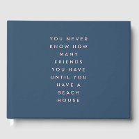 Funny Beach House Friends Say
