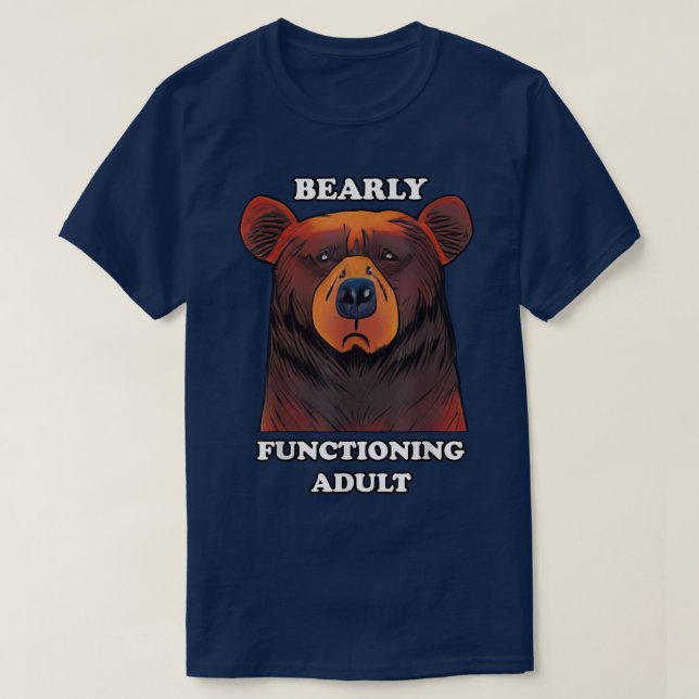 Funny Bear Barly-Function Vuxen Barely Adultin T Shirt (Design framsida)
