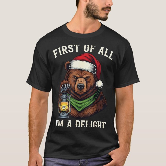 Funny Bear First Of All I'm A Delight Merry Christ T Shirt (Framsida)