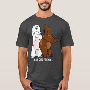 Funny Bear Friends T Shirt