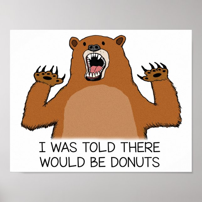 Funny Bear Was Told There Would Be Donuts Poster (Framsidan)