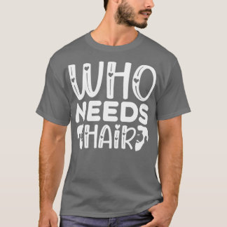 Funny Beard-gåvor som behöver Hair 1 T Shirt