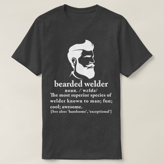 Funny Beard Welder Definition Betydelse Gift T Shirt (Design framsida)