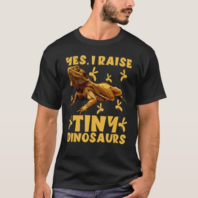 Funny Bearded Dragon Beardie Yes I Raise Tiny Dino T Shirt (Framsida)