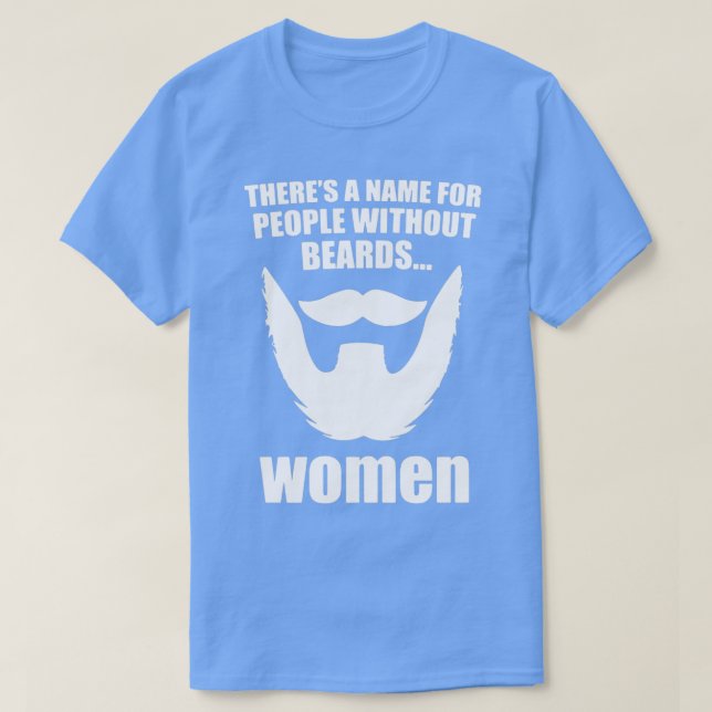 Funny Beards Quote Classic TShirt T Shirt (Design framsida)