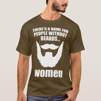 Funny Beards Quote T Shirt