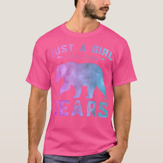 Funny Bears Lover Girls Just a Girl Who Loves Bear T Shirt