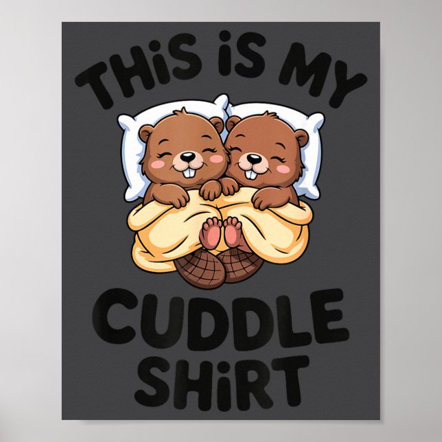 Funny Beaver Couple This Is My Cuddle  Poster (Framsidan)