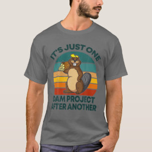 Funny Beaver-design Det är bara ett dammprojekt e T Shirt