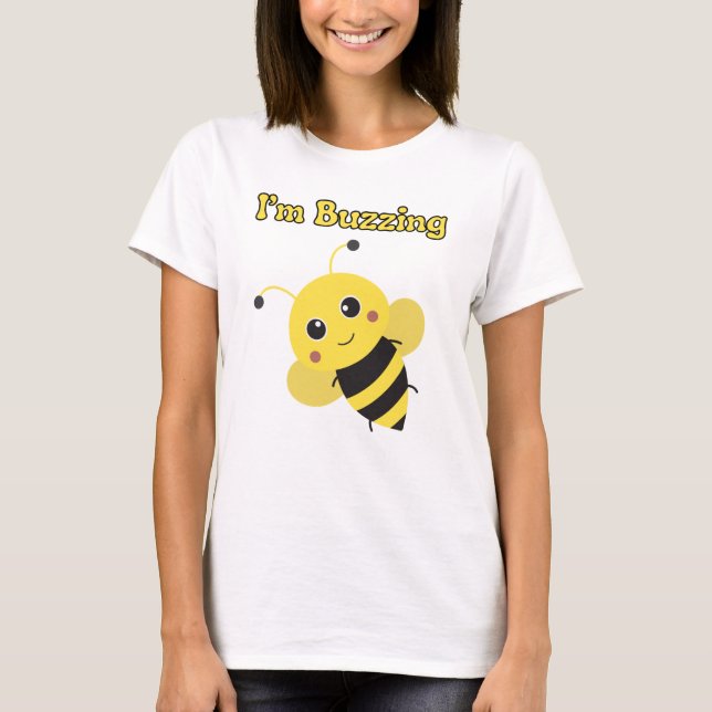 Funny Bee I'm Buzzing Slogan Graphic T-Shirt (Framsida)