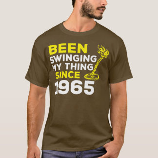Funny Been Swinging My Thing Since 1965 Metal Dete T Shirt