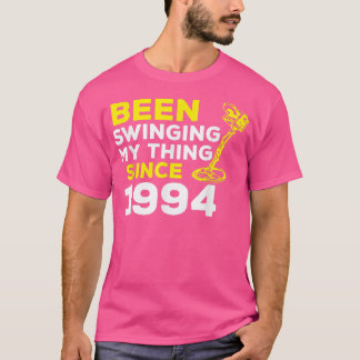 Funny Been Swinging My Thing Since 1994 Metal Dete T Shirt
