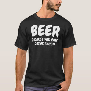 Funny Beer och Bacon T Shirt