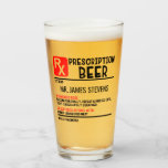 Funny Beer Prescription Personlig Namn Beer Glaskopp<br><div class="desc">Lustigt Beer Prescription Personlig Namn Beer Glass har en modernt roligt med ett recept på personlig för öl. Anpassa genom att redigera texten i textrutan.</div>